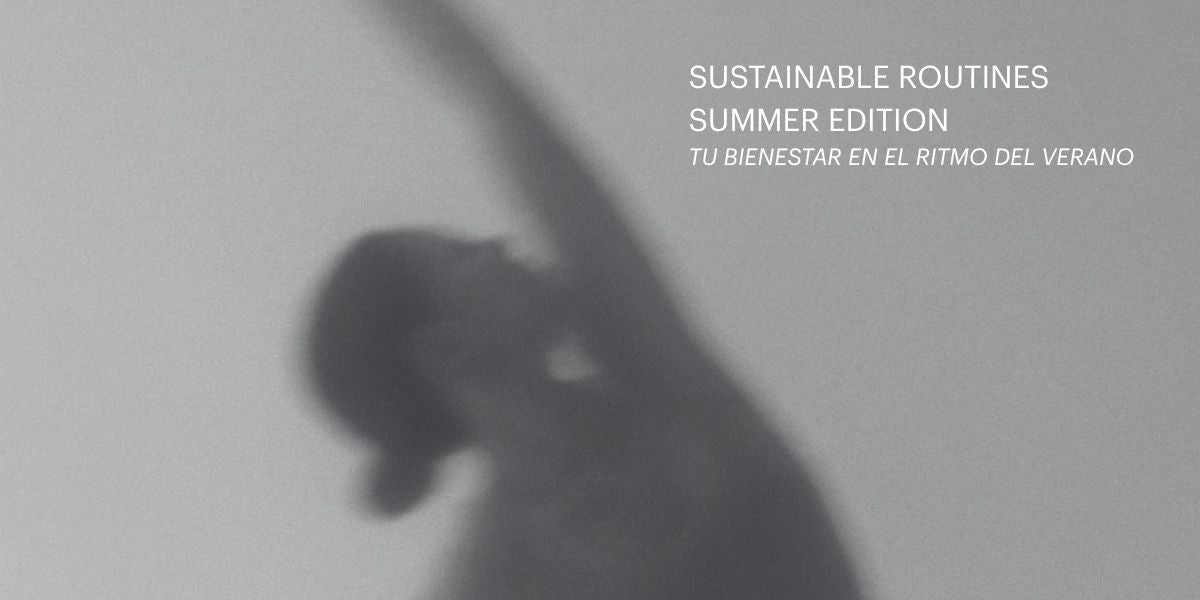 Sustainable Routines Summer Edition