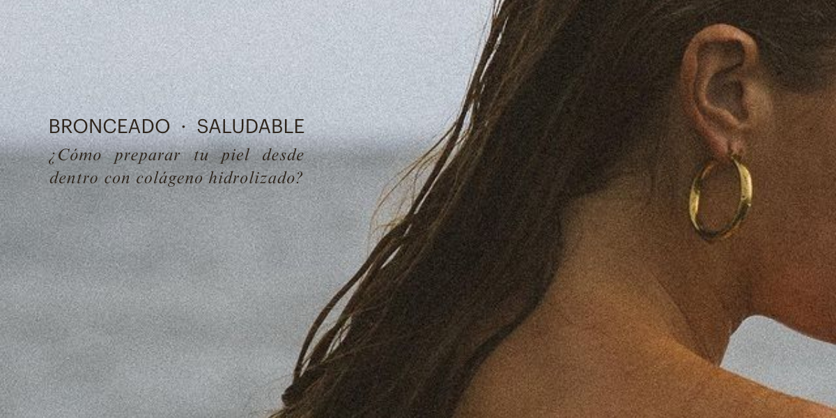 Bronceado saludable: cuida tu piel desde dentro con colágeno